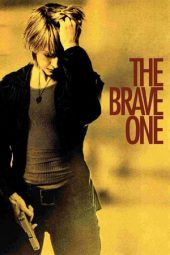 The Brave One (2007)