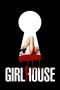 Girl House (Girlhouse) (2014)