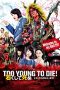 Too Young to Die (2016)