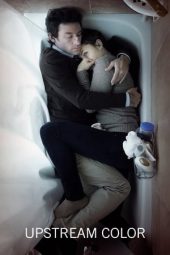 Upstream Color (2013)