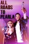 All Roads to Pearla (2019)