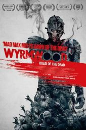 Wyrmwood: Road of the Dead (Wyrmwood) (2014)