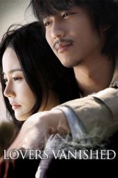 Lovers Vanished (Pok-poong-jeon-ya) (2010)