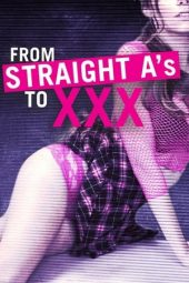 From Straight A's to XXX (2017)