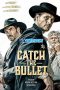 Catch the Bullet (2021)