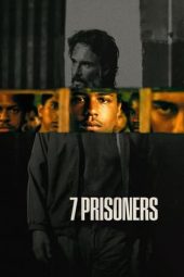 7 Prisoners (7 Prisioneiros) (2021)