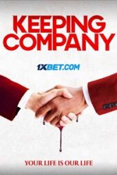 Keeping Company (2021) Dub