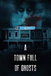 A Town Full of Ghosts (2022) Dub