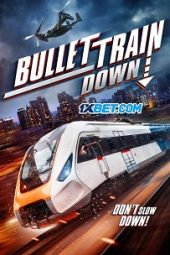 Bullet Train Down (2022) Sub