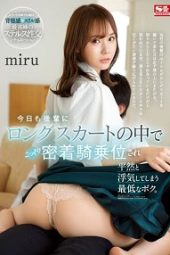 SSIS-573 I’m secretly mounted by a junior in a long skirt and cheats without a care in the world MIRU