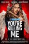 You’re Killing Me (2023) Sub You’re Killing Me (2023) Sub