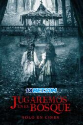 Jugaremos en el bosque (2024) Dub