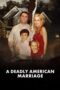 A Deadly American Marriage (2025) A Deadly American Marriage (2025)