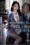 JUR-351 (4K) On a business trip, a proud client’s president kept creampie-fucking me. Exclusive beauty in the perfect suit. Meguri Minoshima